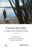 Copertina del cofanetto con i tre dvd "Uomini del Delta: un viaggio sul Po"