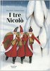 Copertina del libro "I tre Nicolò" di Giuliano Lunelli e Peter Grosz