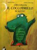 Copertina del libro "Che cosa fa il coccodrillo di notte?" che verrà letto alla Biblioteca Bassani il 26 aprile 2017