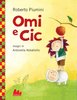 Copertina del libro "Omi e Cic" di Roberto Piumini (Gallucci editore)
