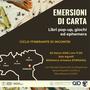 'Emersioni di carta': in sala Agnelli si parla di libri pop-up, giochi ed ephemera
