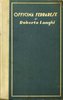 Roberto Longhi Officina ferrarese, 1934 Ferrara, Biblioteca Comunale Ariostea