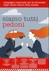 SIAMO TUTTI PEDONI