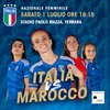 Amichevole Italia Marocco calcio femminile 1 luglio 2023 a Ferrara