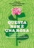 Copertina del libro "Questa non è una rosa" - Corraini editore