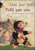 Copertina del libro "Tutti per uno" di Brigitte Weninger e Éve Tharlet (Nord Sud, 2006)