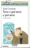 Copertina del libro"Neve e poi neve e poi neve" di Xosé Carmeño con illustrazioni di Avi (Piemme junior, 1995)