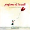 Copertina del libro "Profumo di biscotti. Kina e una storia d'amore" di Monica Seri (edizioni Argentodorato.)