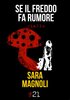 Copertina del libro "Se il freddo fa rumore" di Sara Magnoli