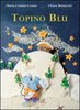 Copertina del libro "Topino blu" di Cesana e Balzarotti