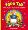 Copertina del libro "Topo Tip - Non voglio mettere in ordine"