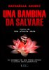 Copertina del libro"Una bambina da salvare" di Raphaëlla Angeri (edizioni Il Rio, 2016)