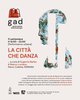 Locandina dedicata alla performance "La Città che Danza" al festival GAD a Ferrara