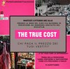 Locandina della serata dedica alla proiezione del docufilm "The true cost" - Ferrara 3 ottobre 2017